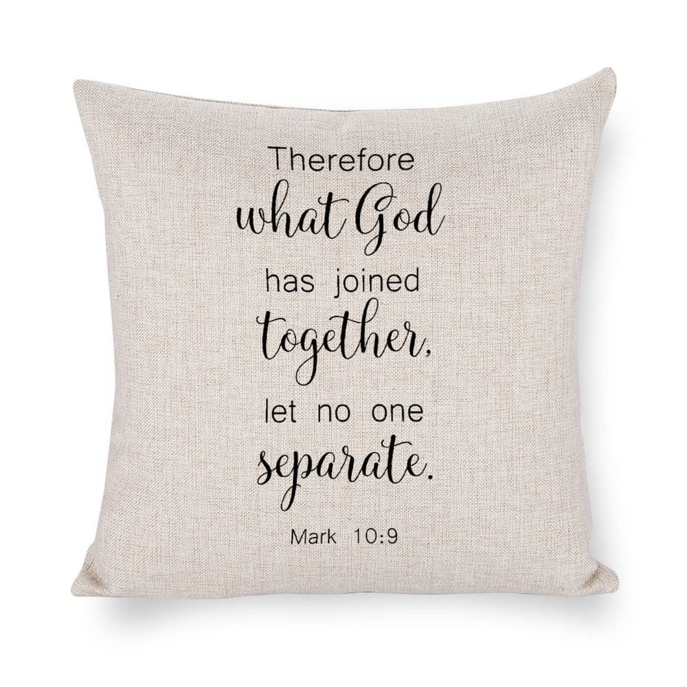 “Therefore What God Has Joined Together, Let No One Separate” Decorative Pillow Cover, 16 x 16 in