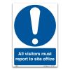 “All Visitors Must Report to Site” Sign, A4, 297 x 210 mm, Rigid PVC view 1