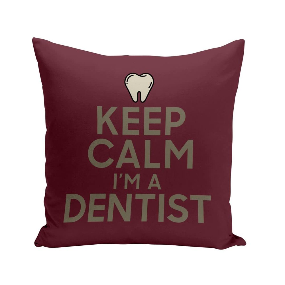 Fabulous 40 x 40 cm Pillow with Cover, “Keep Calm, I'm a Dentist” Dentist Parody