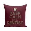 Fabulous 40 x 40 cm Pillow with Cover, “Keep Calm, I'm a Dentist” Dentist Parody view 1