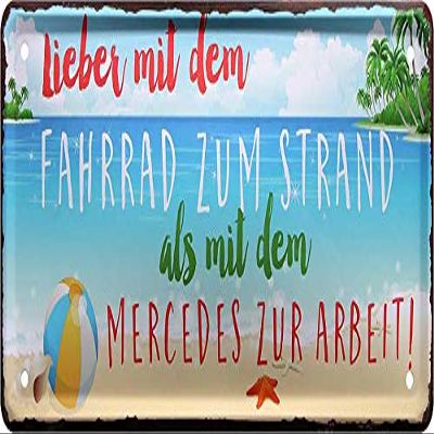 Metal Sign "Rather Ride a Bike to the Beach Than Drive a Mercedes to Work" 28 x 12 cm