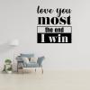 Vinyl Wall Decal “Love You Most, The End, I Win Nspired Motivated Positive Focused,” Wall Tattoo for Bedroom or Living Room, Inspirational, 55.9 cm view 1