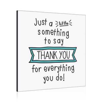 Just a Little Something to Say Thank You for Everything You Do Wall Art Frame