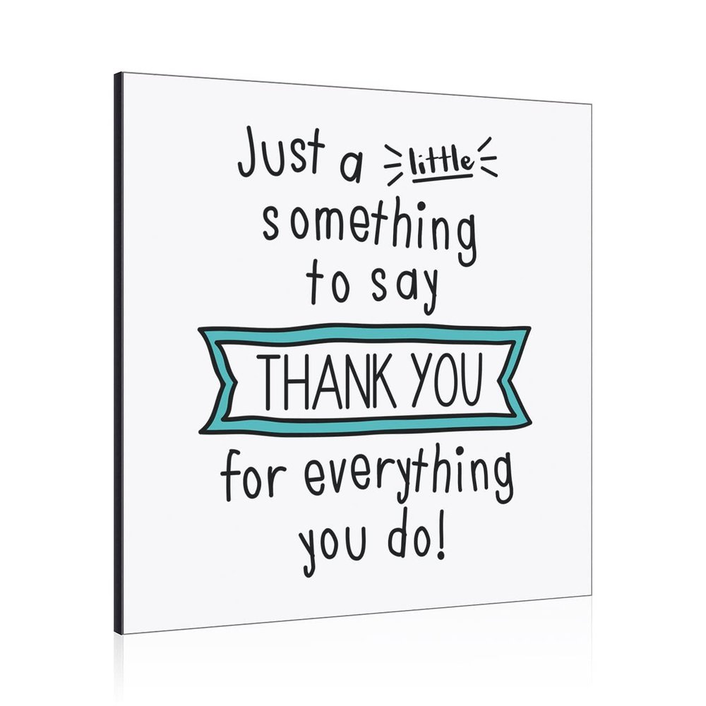 Just a Little Something to Say Thank You for Everything You Do Wall Art Frame