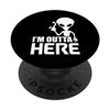 Im Outta Here Storm Area 51 UFO Lover PopSockets with Interchangeable PopGrip view 1