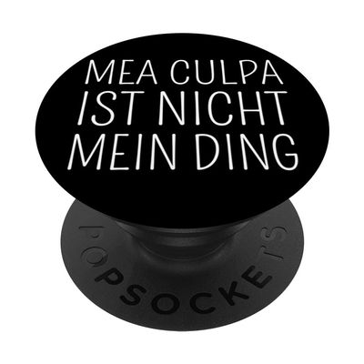 “Mea Culpa Isn’t My Thing” PopSockets PopGrip with Interchangeable Top