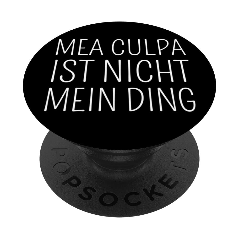 “Mea Culpa Isn’t My Thing” PopSockets PopGrip with Interchangeable Top