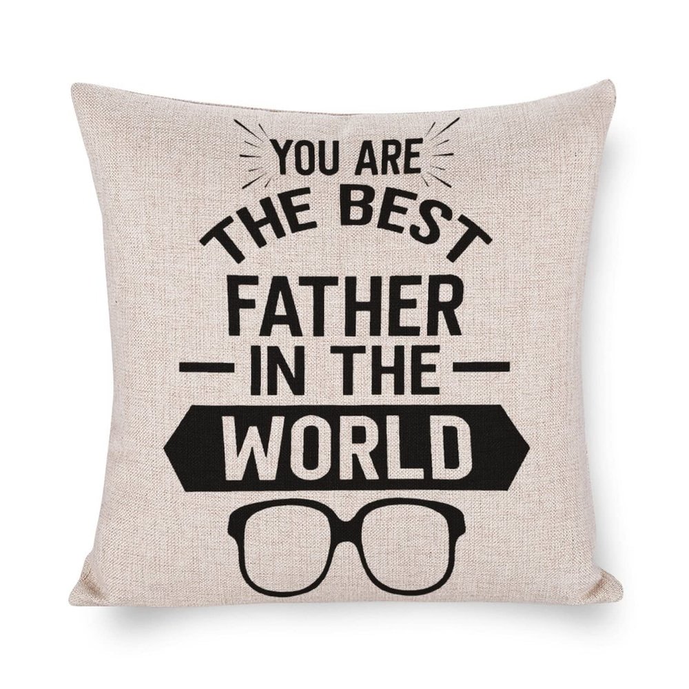 You Are The Best Father in The World Pillow Cover, 20 x 20 in, Linen, Square
