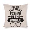 You Are The Best Father in The World Pillow Cover, 20 x 20 in, Linen, Square view 1