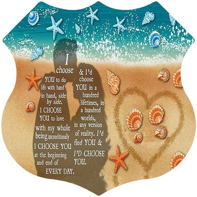 Metal Sign: I Choose You to Do Life With, 12 x 12 in