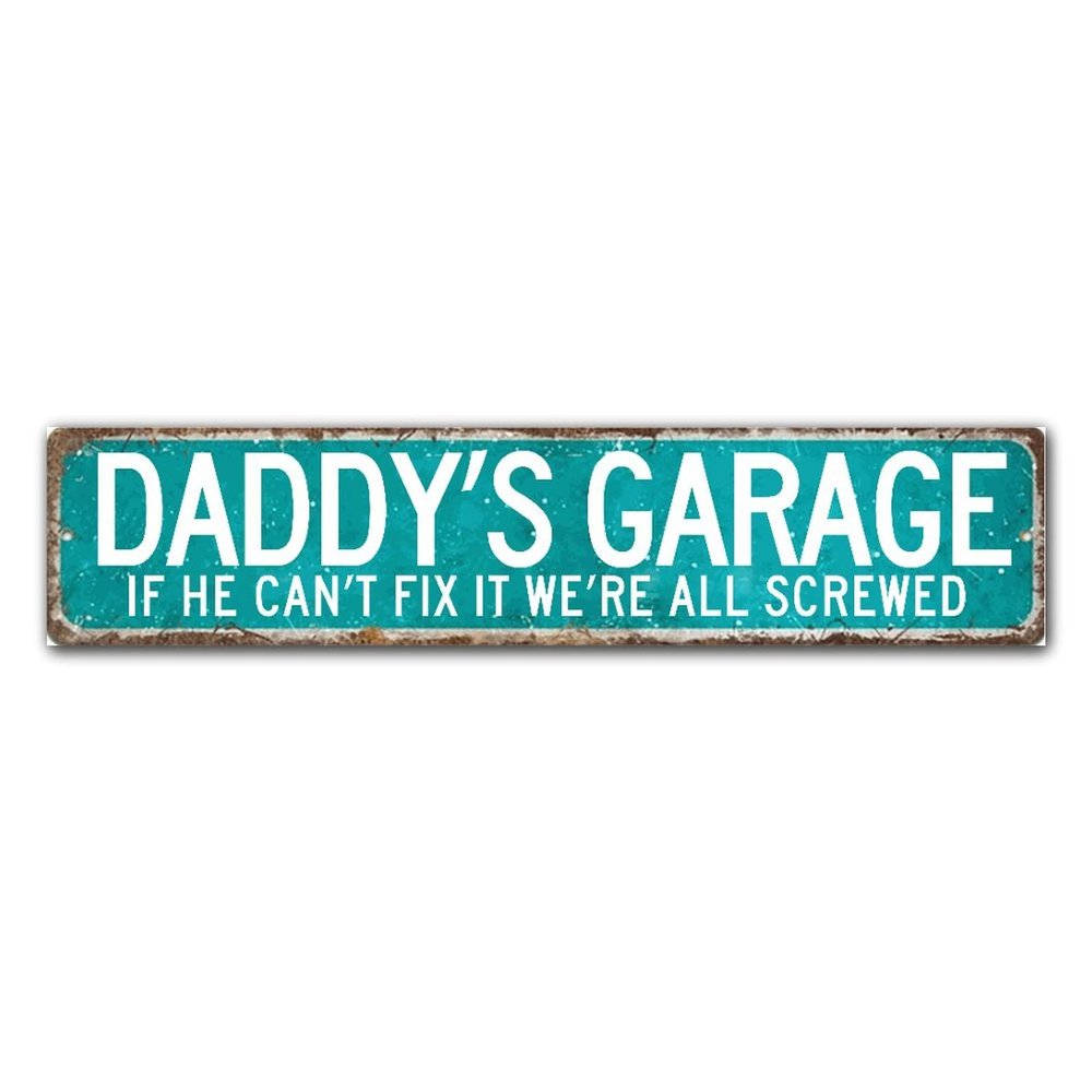 Wooden Sign "Daddy's Garage If He Can't Fix It We're All Screwed," Rustic Vintage Style, 15.2 x 61 cm