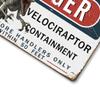 Danger Velociraptor Containment Metal Sign, 12 x 8 in view 4