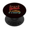 The Beach Is Calling & I Must Go. PopSockets with Interchangeable PopGrip view 1