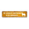 Pug Street Custom Metal Sign – “Dog Is My Doorbell,” 30.5 x 7.6 cm view 1