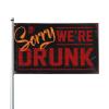 Tin Decor Sorry We're Drunk Flag Banner, Funny Bar Decoration for Man Cave (30 x 45 cm) view 1