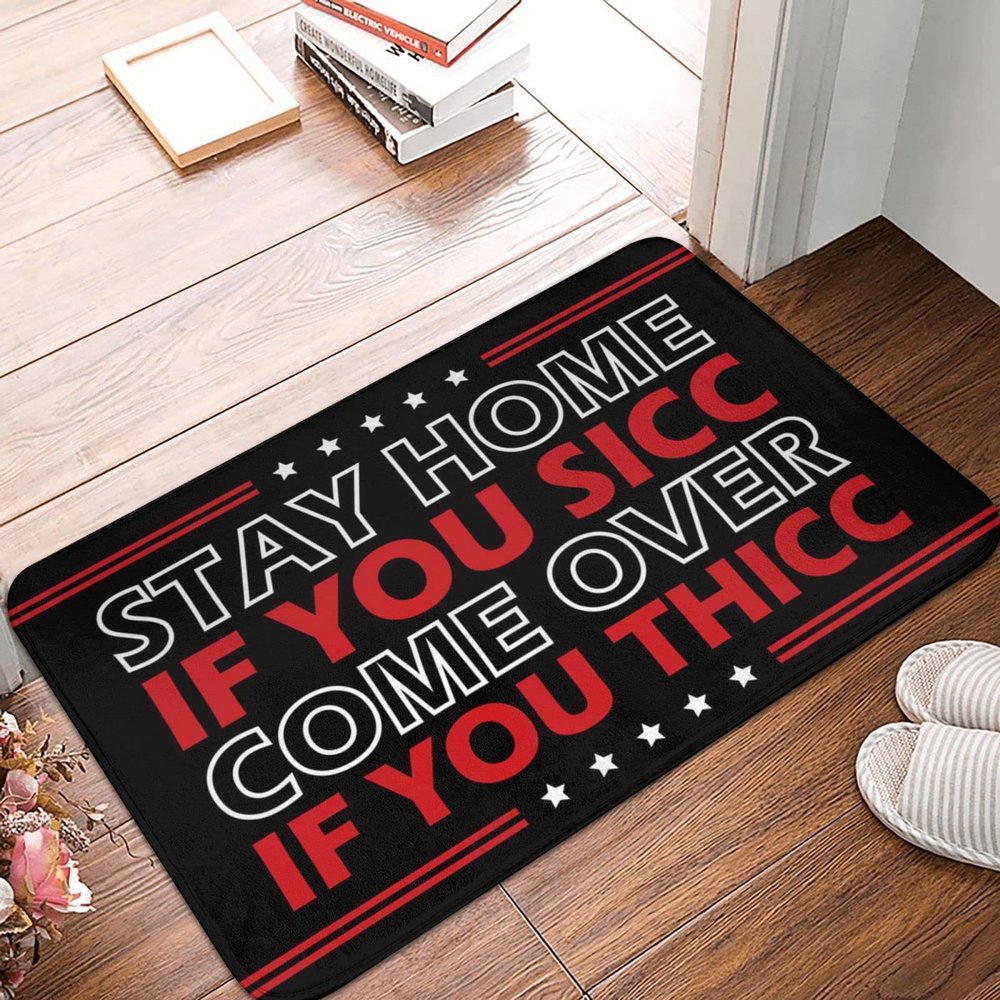 COTECI Doormat “Stay Home If You Sicc Come Over If You Thicc,” 50 x 80 cm