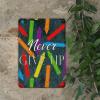 Never Give Up Metal Sign, Back to School Classroom Decor, 45.7 x 30.5 cm view 4