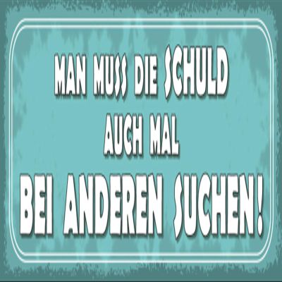 DekoDrom Tin Sign 27 x 10 cm – "Sometimes You Have to Blame Others"
