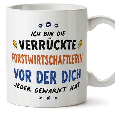 Mugffins Mug for a Female Forestry Worker – “They All Warned You” – 11 oz / 330 ml