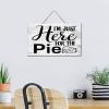 I'm Just Here for the Pie Inspirational Wood Wall Sign, 6 x 10 in view 4