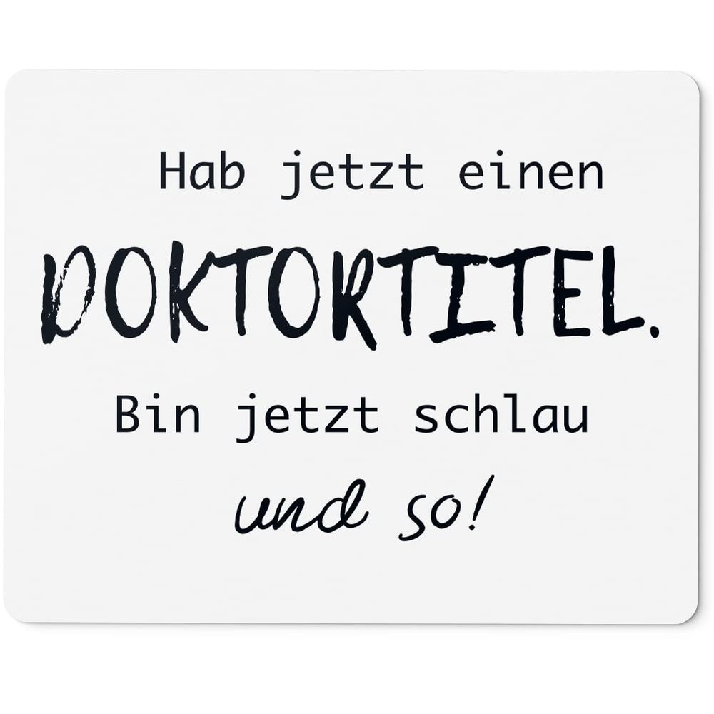 JUNIWORDS Mouse Pad, I Just Got a Doctorate. Now I'm Smart and Stuff! (1008214)