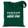 wowshirt Cotton Tote Bag “I Stay the Way I Am” Gift for Coworker, Office Humor, Boss, Bottle Green view 1
