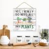 Rustic Bedroom Wall Decor Wooden Sign, Yes I Really Do Need All These Plants view 4