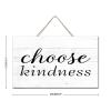 Choose Kindness Hanging Wall Sign, Wooden Sign, 6 x 10 in, Farmhouse Wall Art, Wooden Sign with Sayings for Living Room and Office view 3