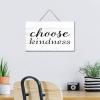 Choose Kindness Hanging Wall Sign, Wooden Sign, 6 x 10 in, Farmhouse Wall Art, Wooden Sign with Sayings for Living Room and Office view 4