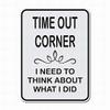 KMszsm Time Out Corner I Need to Think About What I Did Aluminum Metal Sign, 20.3 x 30.5 cm view 1