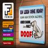 Femer Metal Sign, 30 x 20 cm, “A Life Without a Dog Is Just Dumb” view 3