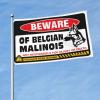 Cool Boys' Room Decoration Beware of Belgian Malinois Flag, Funny Kitchen Decoration, Welcome Garden Flag (Size: 120 x 180 cm) view 1