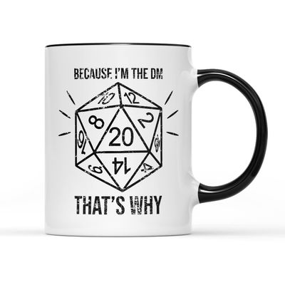 Willow Gifts Because I'm the DM That's Why Mug, D&D Gift, Black Handle