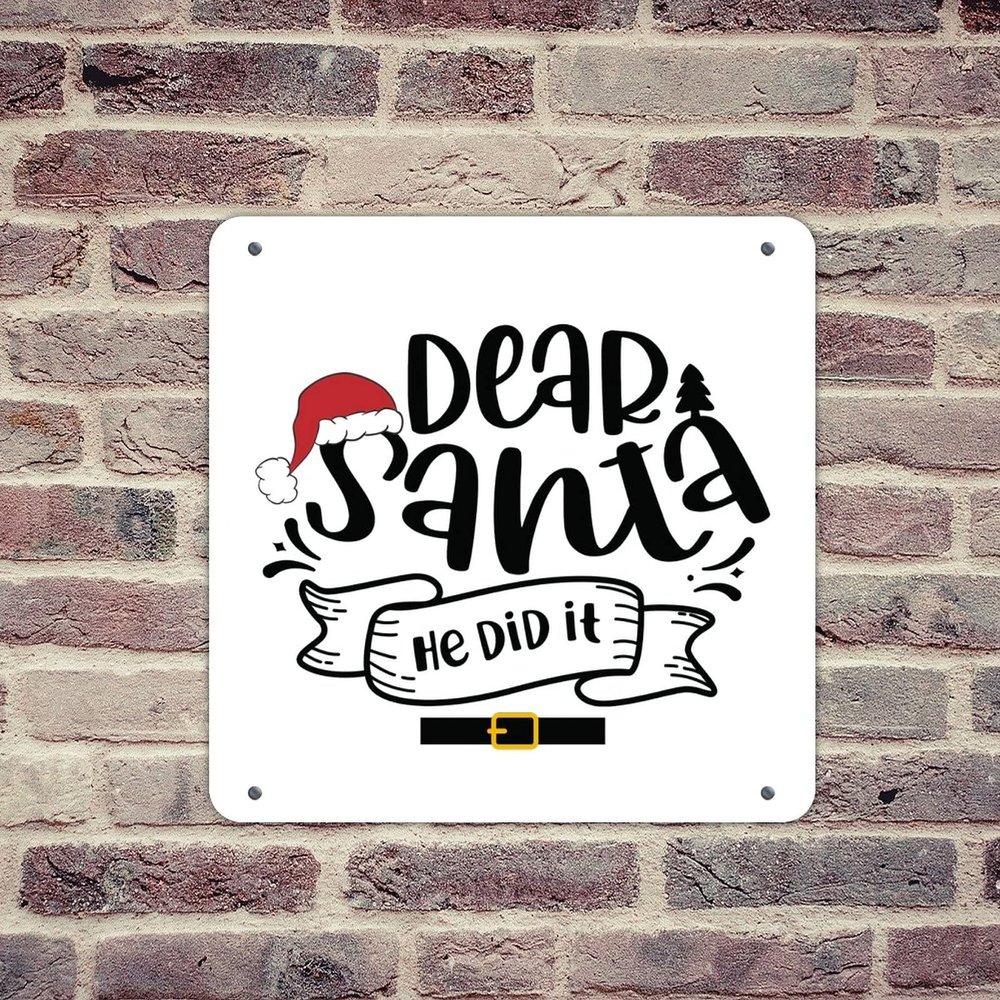 WSDESDEC Vintage Custom Metal Sign, Dear Santa He Did It, 12 x 12 in