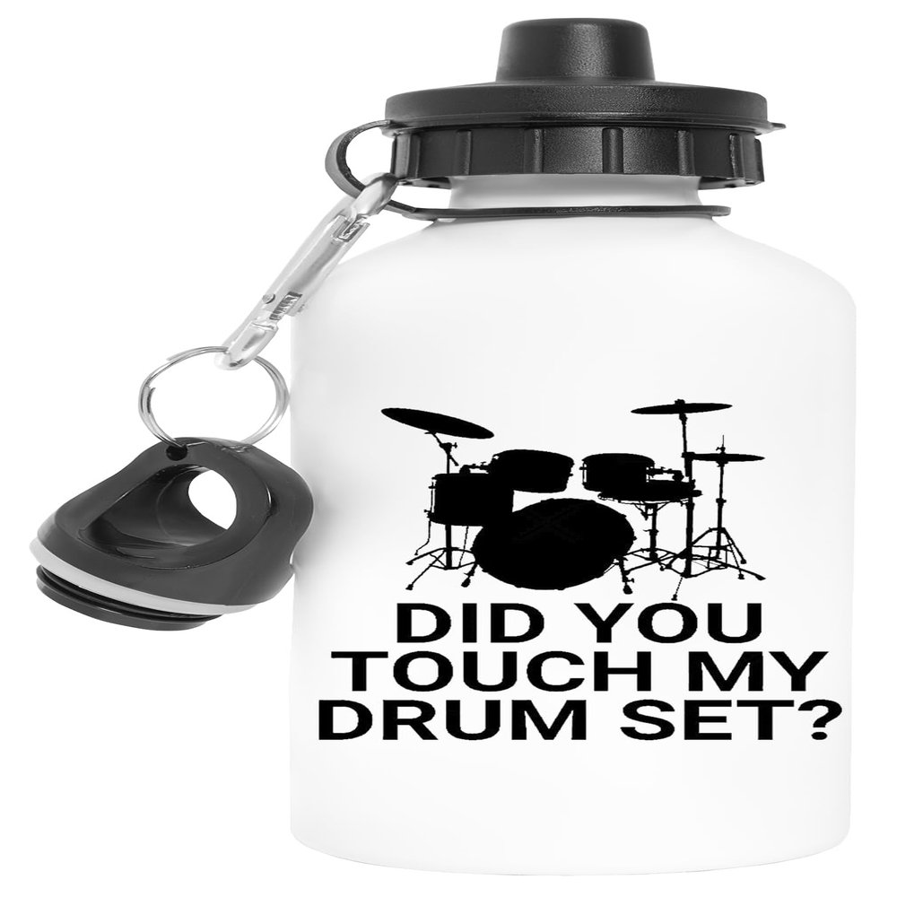 Hopestly Did You Touch My Drum Set Aluminum Reusable Sports Travel Water Bottle, White