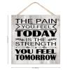 Wooden Sign "The Pain You Feel Today Is the Strength," Wall Art, Gift for Dad, 12 x 12 in view 3