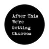 After This We're Getting Churros Funny Mexican Churro PopSockets Adhesive PopGrip view 3