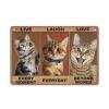 Cat Live Every Moment, Laugh Every Day, Love Beyond Words Metal Sign, 30 x 40 cm view 1