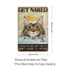 Funny Cat Tin Sign: Get Naked Unless You Are Just Visiting, 14 x 20 cm view 2