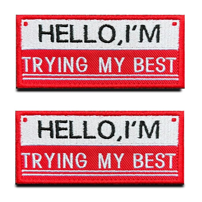 2 Embroidered Hook-and-Loop Patches with “Hello I am Trying My Best”