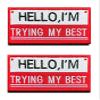 2 Embroidered Hook-and-Loop Patches with “Hello I am Trying My Best” view 1