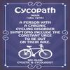 Wood Sign 18 x 12 cm Cycopath Chronic Cycling Wall Decor Bar Pub Collector Gift view 1