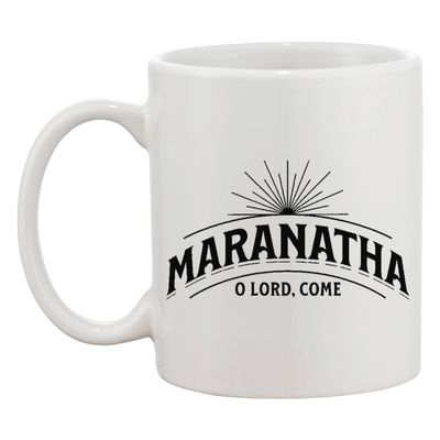 Maranatha Come Lord Jesus White Ceramic Coffee & Tea Mug
