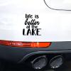 Yelolyio Vinyl Car Decal, Life Is Better at the Lake, 11 in, Waterproof view 2