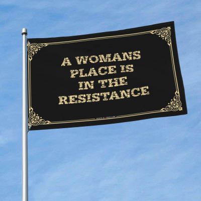 College Room Sign "A Womans Place Is In The Resistance" Flag, Outdoor Decoration, Outdoor Flag, Decorative (Color: Color, Size: 30 x 45 cm)