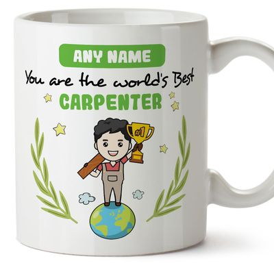 Mugffins Personalized Mug for a Carpenter - English - "You Are World's Best" - 11 oz / 330 ml