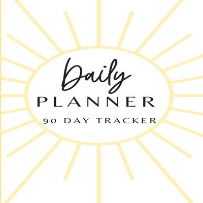 90-Day Planner Empower Your Days: Personal Organizer for Productivity, Wellness, and Success, Mood Tracker, To-Do List