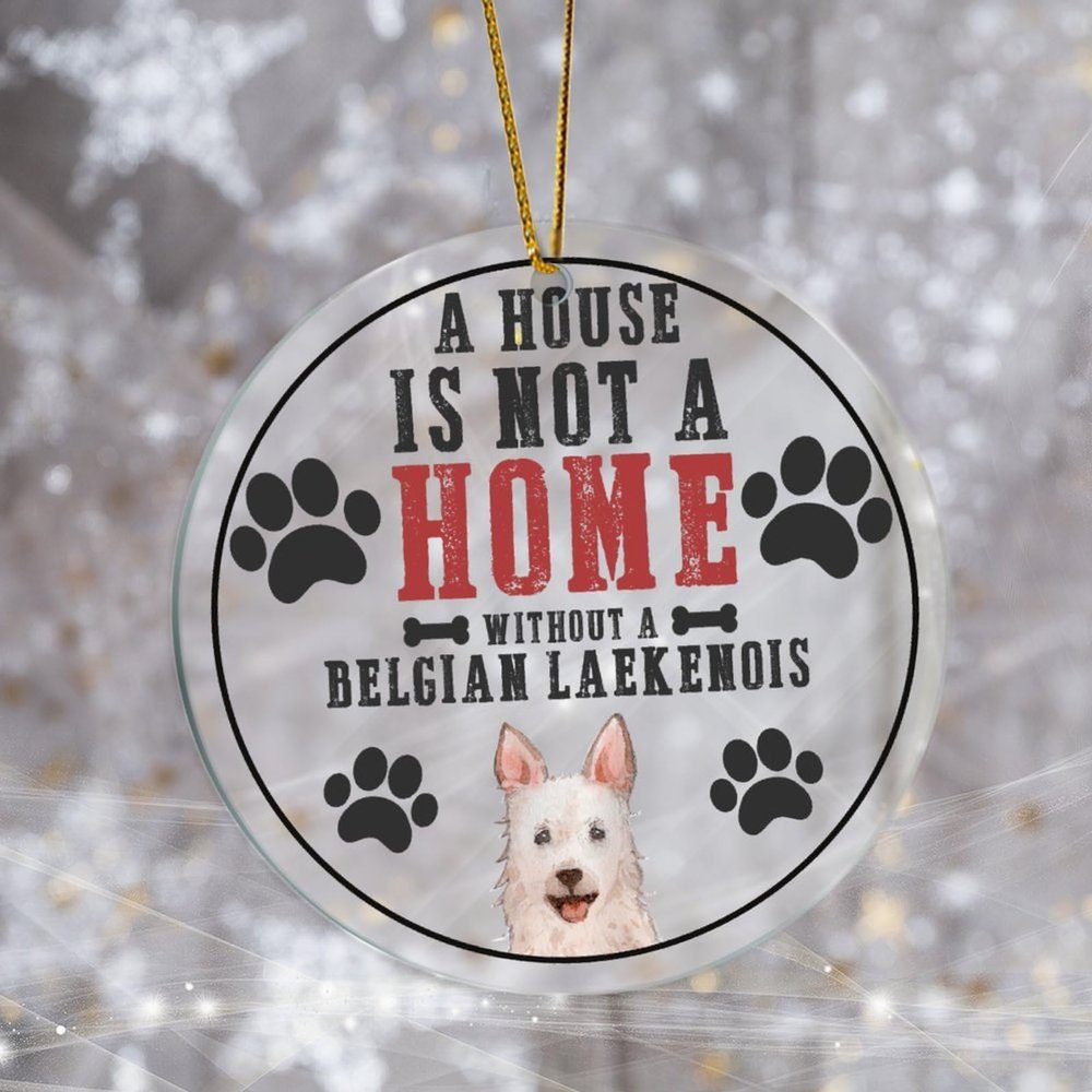 Evans1nism Christmas Acrylic Ornament “A House Is Not A Home Without A Belgian Laekenois,” Round, 7.6 cm, with Red String
