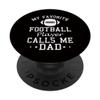 American Football - My Favorite Football Player Calls Me Dad PopSockets with Interchangeable PopGrip view 1