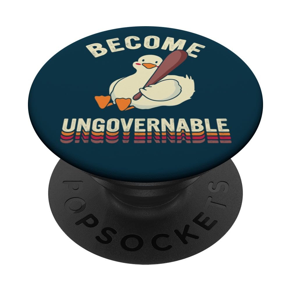 Become Ungovernable Goose Funny Duck Meme Baseball Bat PopSockets with Interchangeable PopGrip
